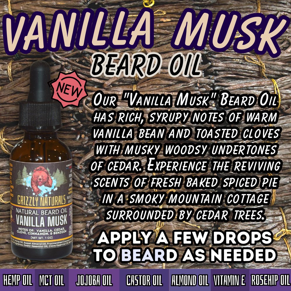 BEARD OIL - Vanilla Musk - Grizzly Naturals Soap Company