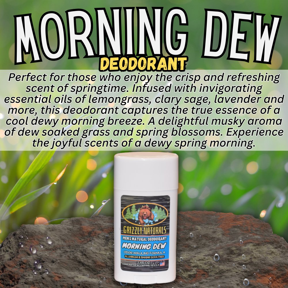 Morning Dew - DEODORANT - Baking Soda & Aluminum Free - Grizzly Naturals Soap Company